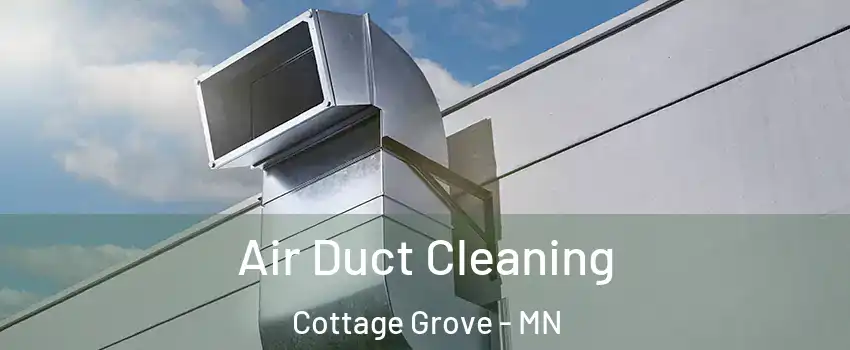  Air Duct Cleaning Cottage Grove - MN