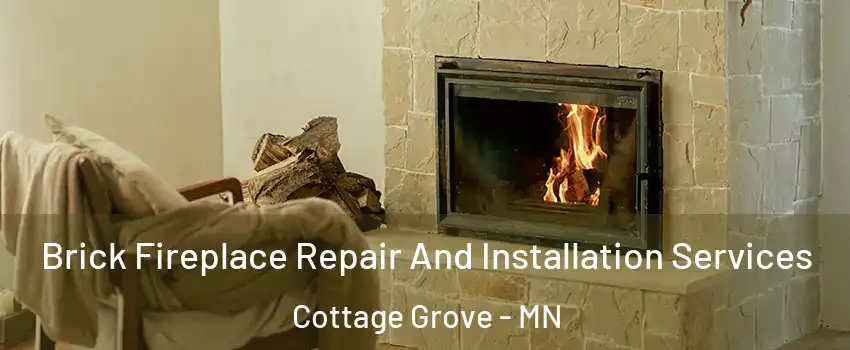  Brick Fireplace Repair And Installation Services Cottage Grove - MN