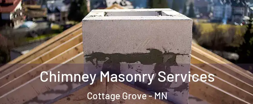  Chimney Masonry Services Cottage Grove - MN
