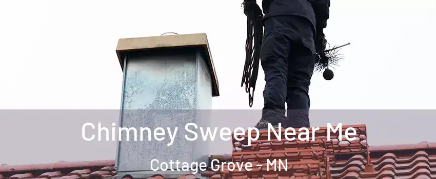  Chimney Sweep Near Me Cottage Grove - MN