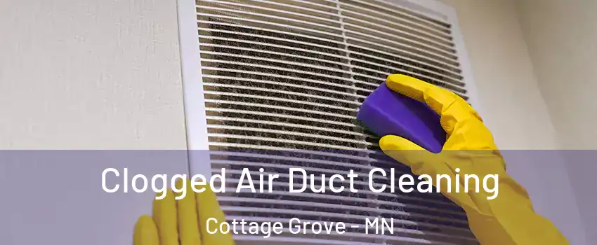  Clogged Air Duct Cleaning Cottage Grove - MN