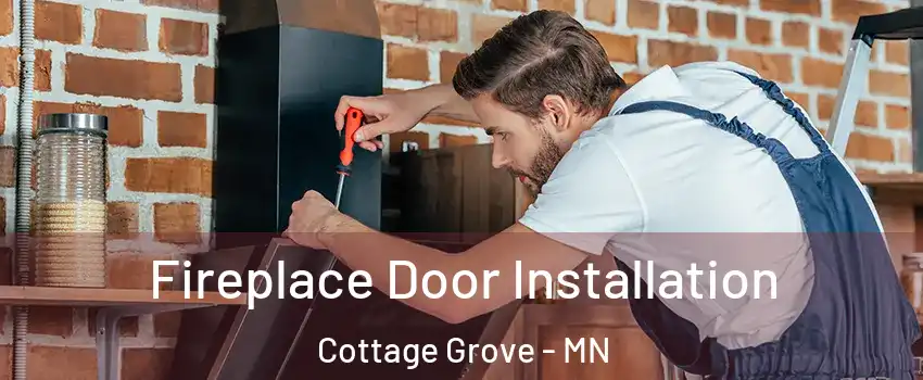  Fireplace Door Installation Cottage Grove - MN