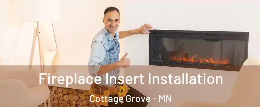  Fireplace Insert Installation Cottage Grove - MN