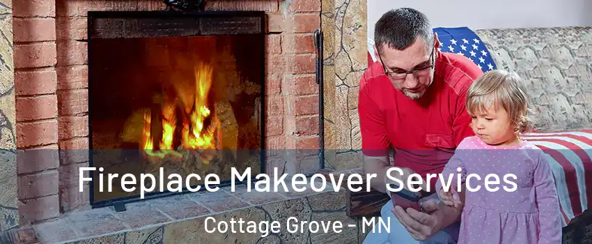  Fireplace Makeover Services Cottage Grove - MN
