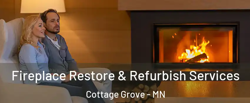 Fireplace Restore & Refurbish Services Cottage Grove - MN