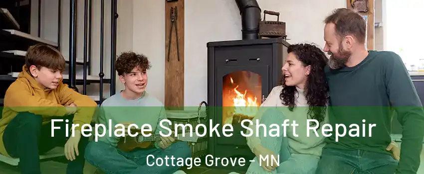  Fireplace Smoke Shaft Repair Cottage Grove - MN
