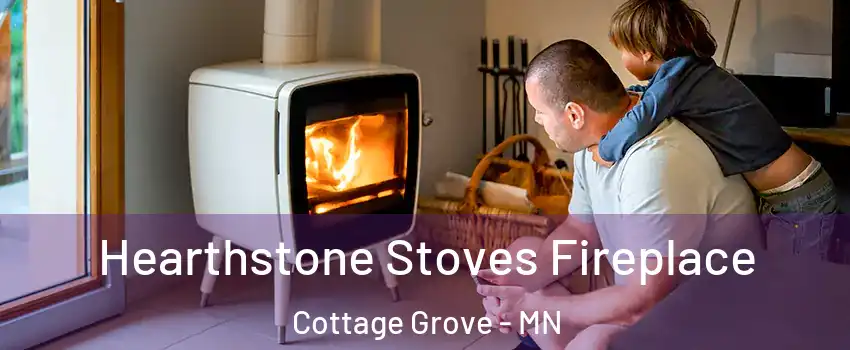  Hearthstone Stoves Fireplace Cottage Grove - MN