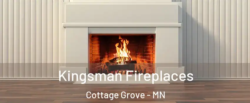  Kingsman Fireplaces Cottage Grove - MN