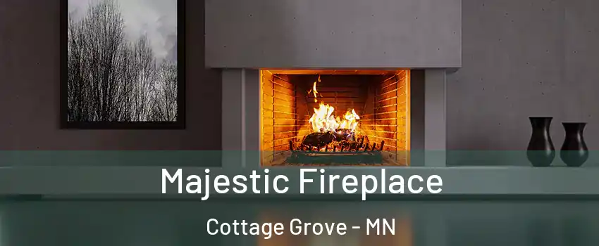  Majestic Fireplace Cottage Grove - MN