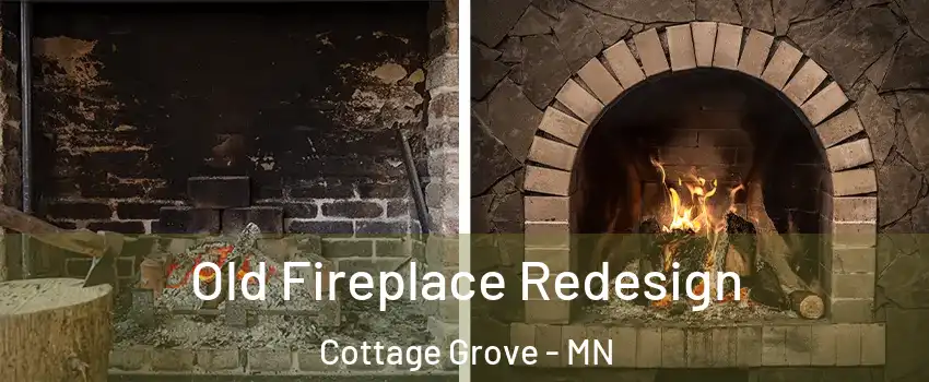  Old Fireplace Redesign Cottage Grove - MN
