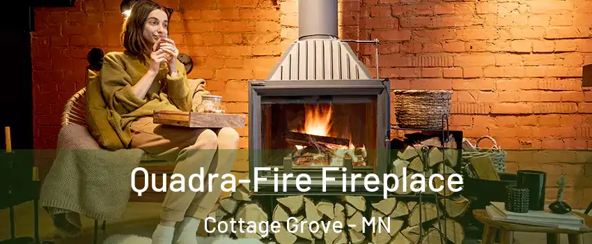  Quadra-Fire Fireplace Cottage Grove - MN
