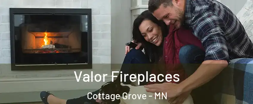  Valor Fireplaces Cottage Grove - MN