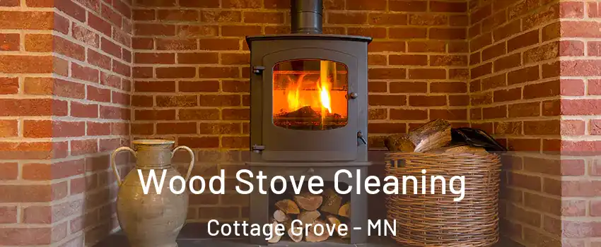  Wood Stove Cleaning Cottage Grove - MN